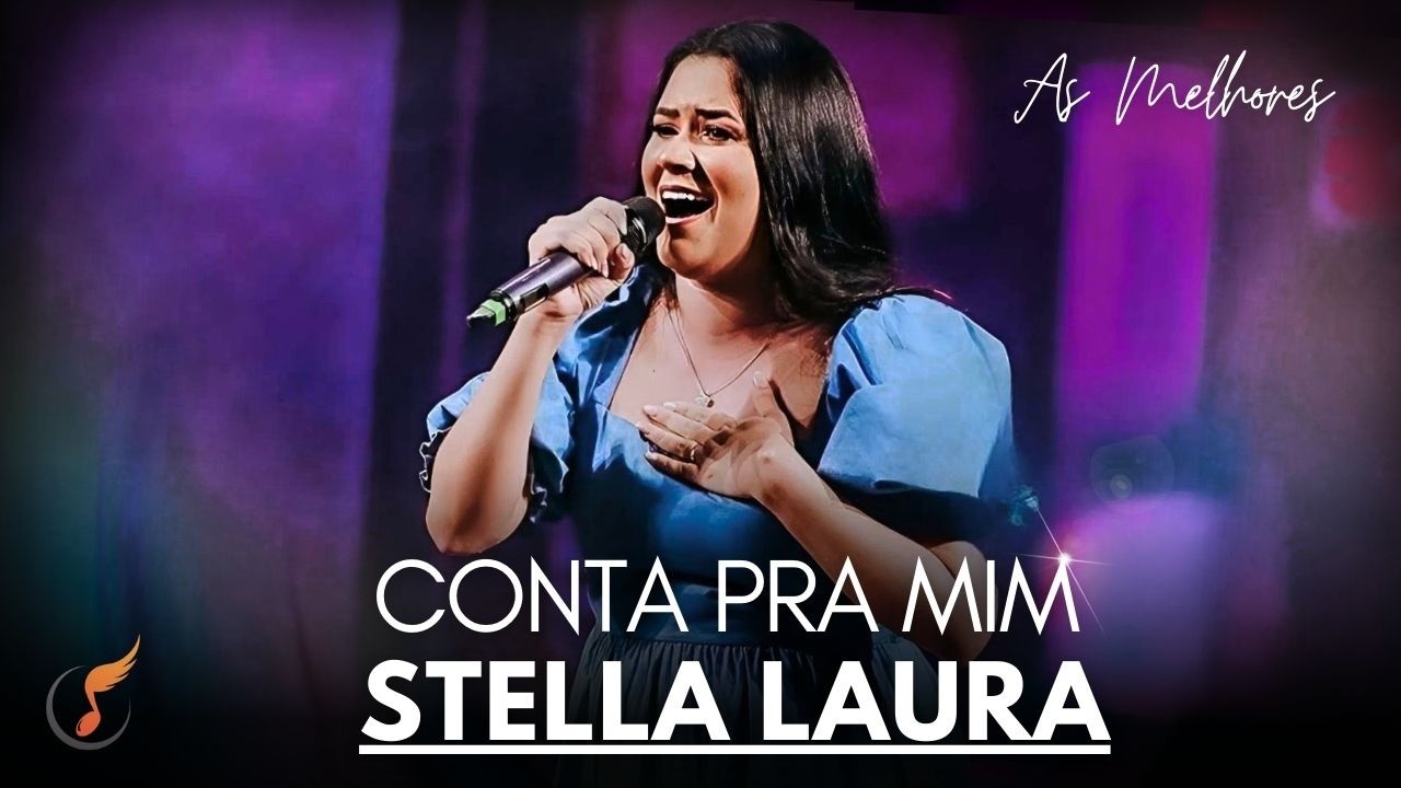 Stella Laura   Os Melhores Clipes   DVD Conta Pra Mim