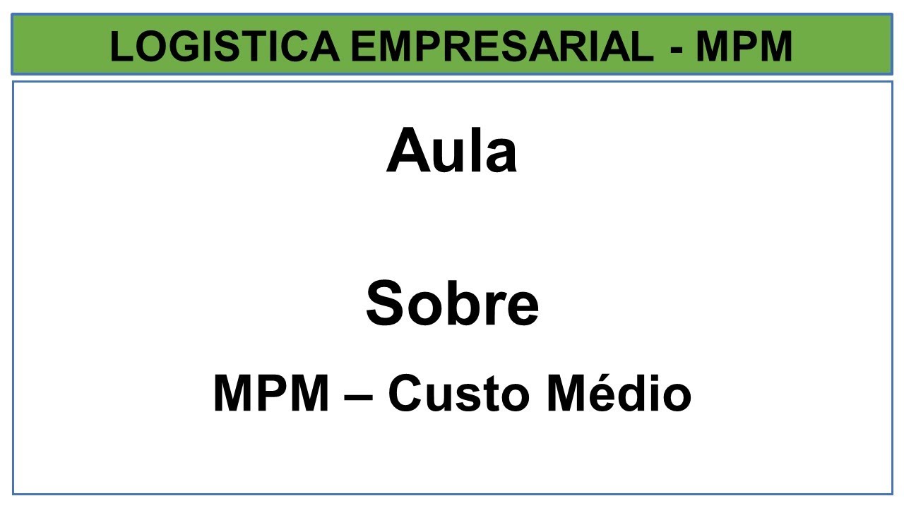 Aula - MPM Custo Médio, Média Ponderada #logisticareversa #sustentabilidade #reciclagem #meioambient