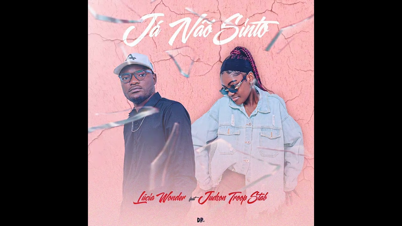 Já não sinto x Lúcia wonder x ( Judson TroopStad) ✅🎙️