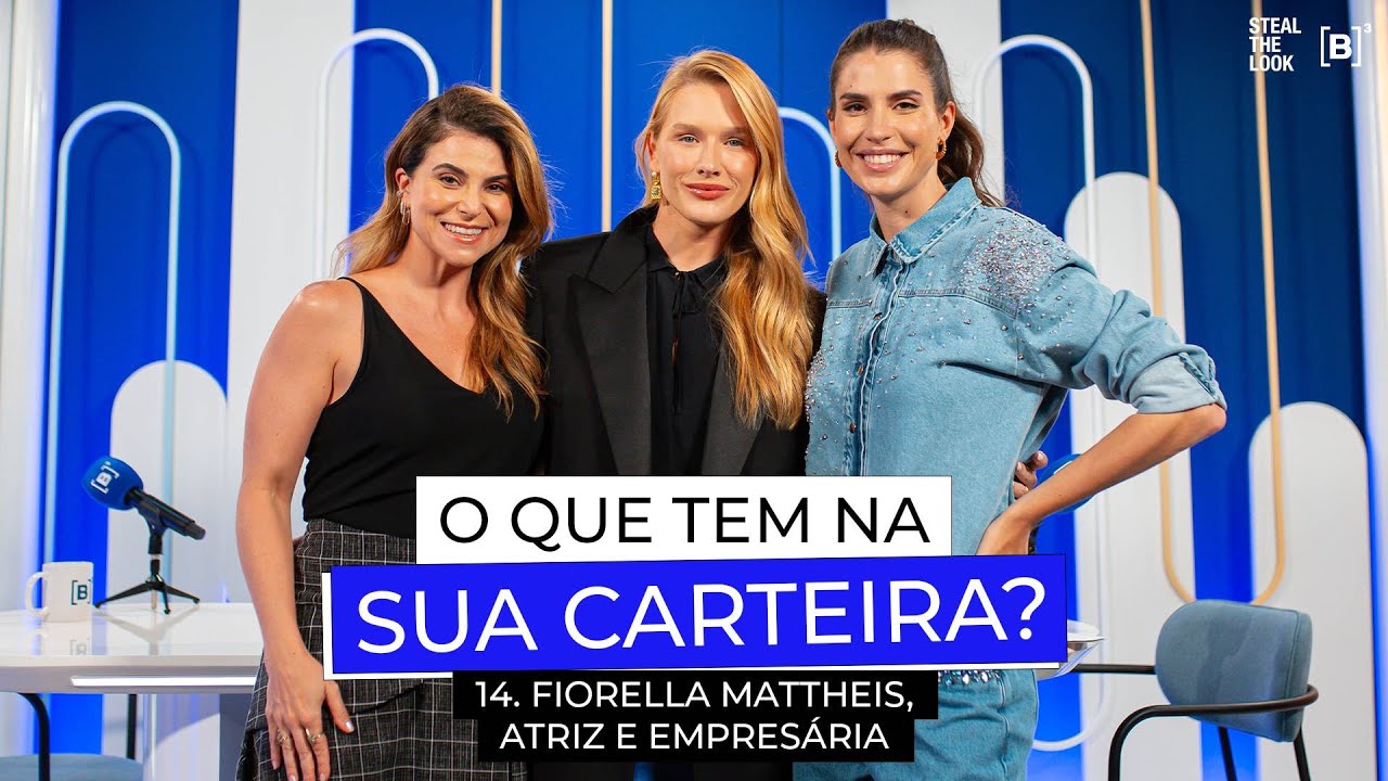 O QUE TEM NA SUA CARTEIRA? #14 | com Fiorella Mattheis, Atriz e empresária