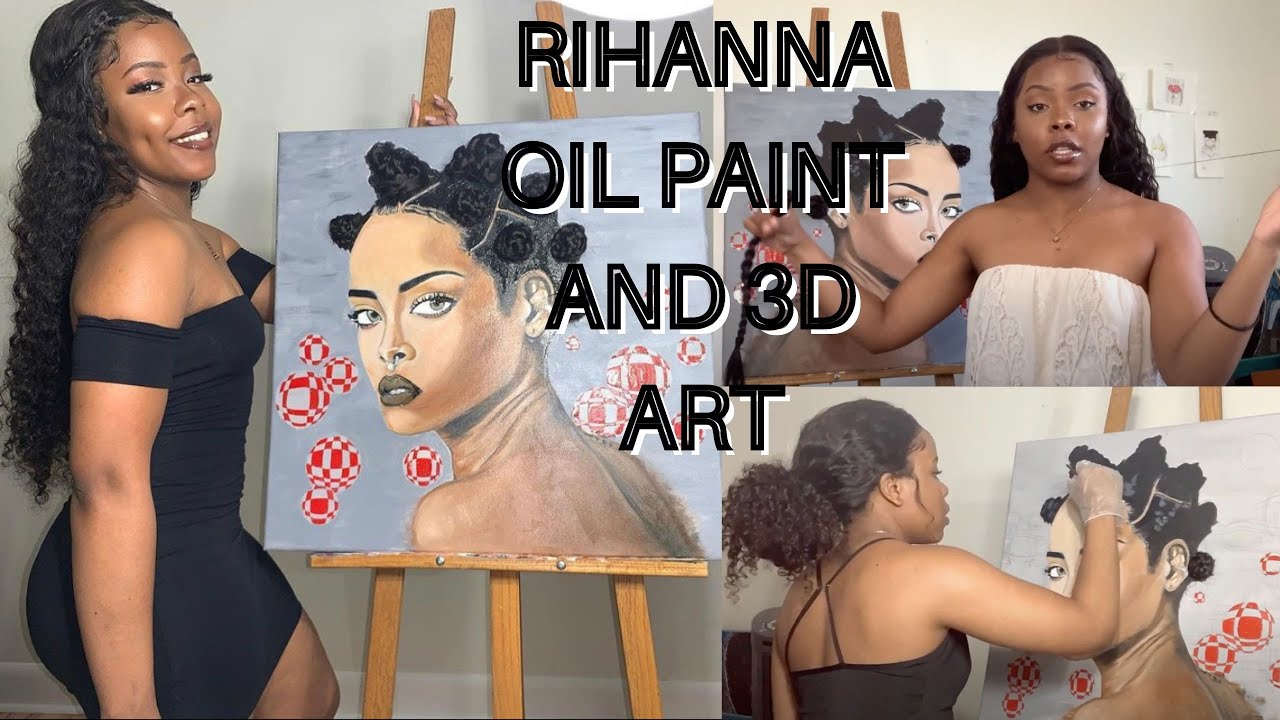 FINITION PEINTURE &Agrave; HUILE DE RIHANNA + ART 3D