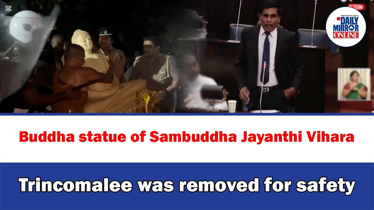 Buddha statue of Sambuddha Jayanthi Vihara Trincomalee was removed for safety: Minister