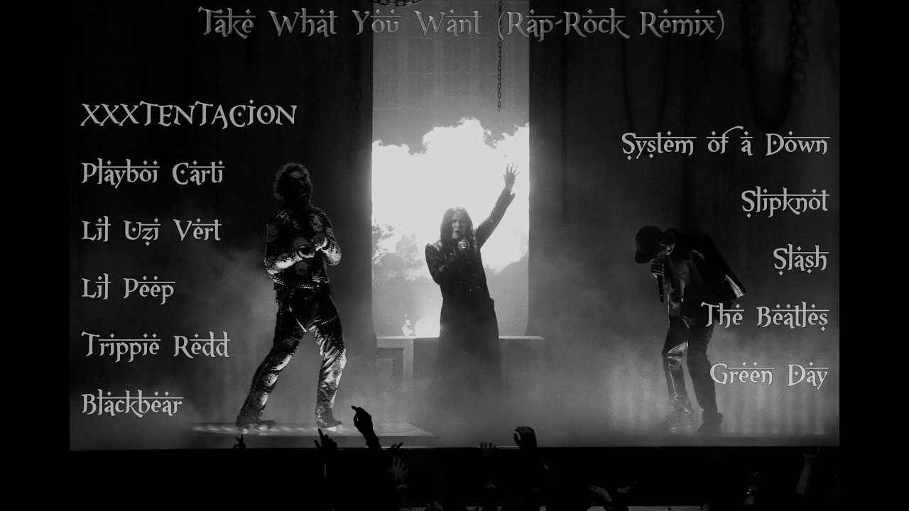 Post Malone, Travis Scott - Take What You Want (Rap Rock Remix W Xxxtentacion,Peep,Green Day & More)