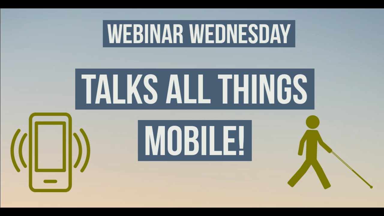 Webinar Wednesday talks all things Mobile!