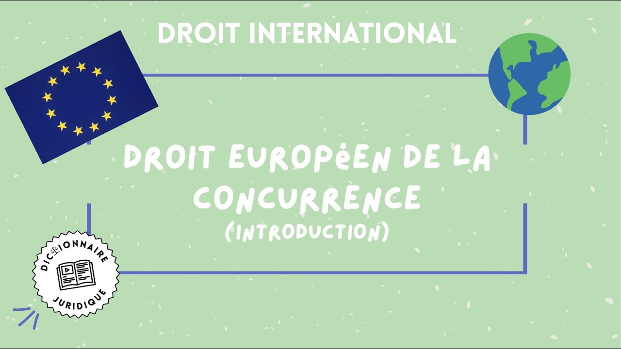 DROIT EUROPÉEN DE LA CONCURRENCE 🔤