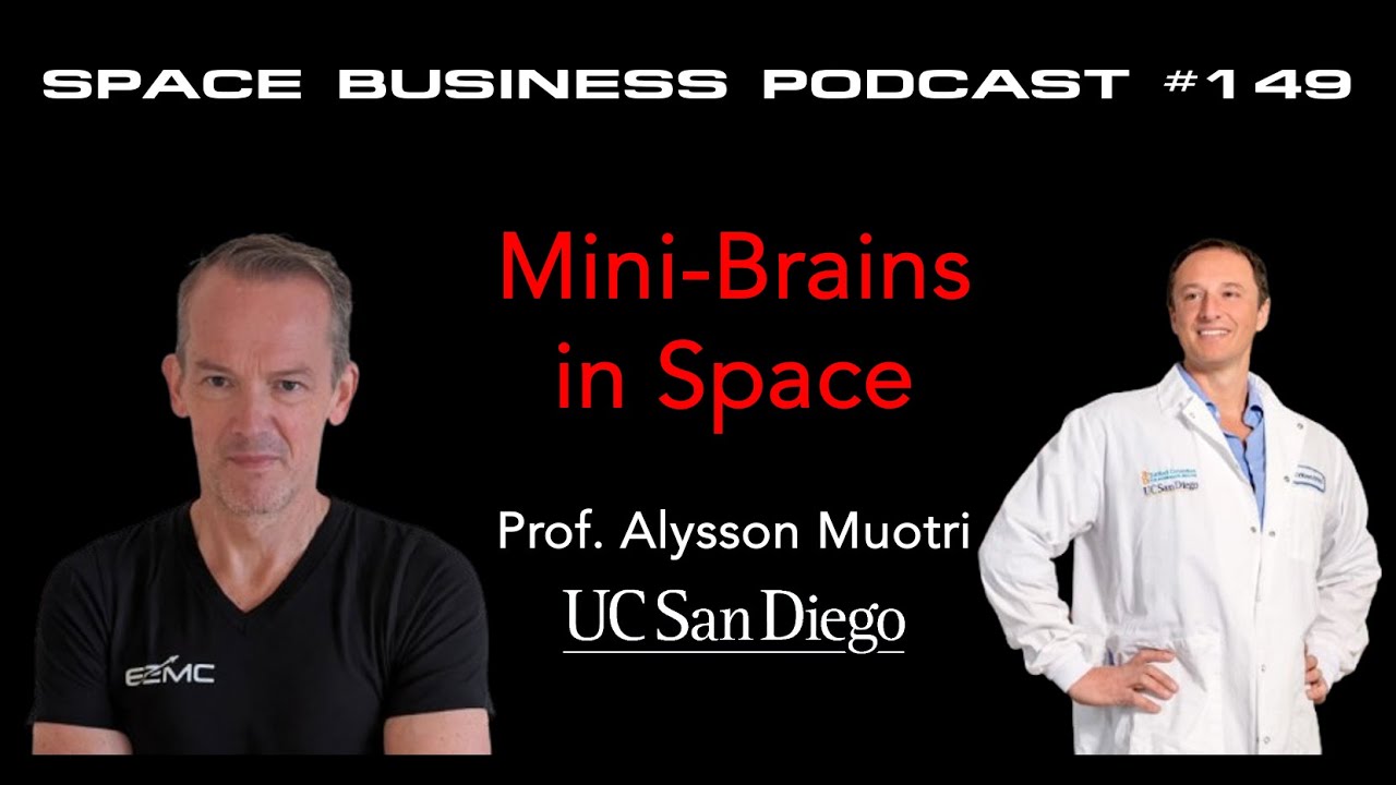 #149 | Mini-Brains in Space | Prof. Alysson Muotri, UC San Diego