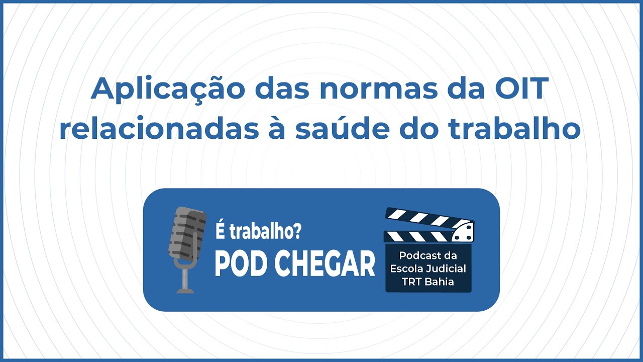 Aplicação das normas da OIT relacionadas à saúde do trabalho