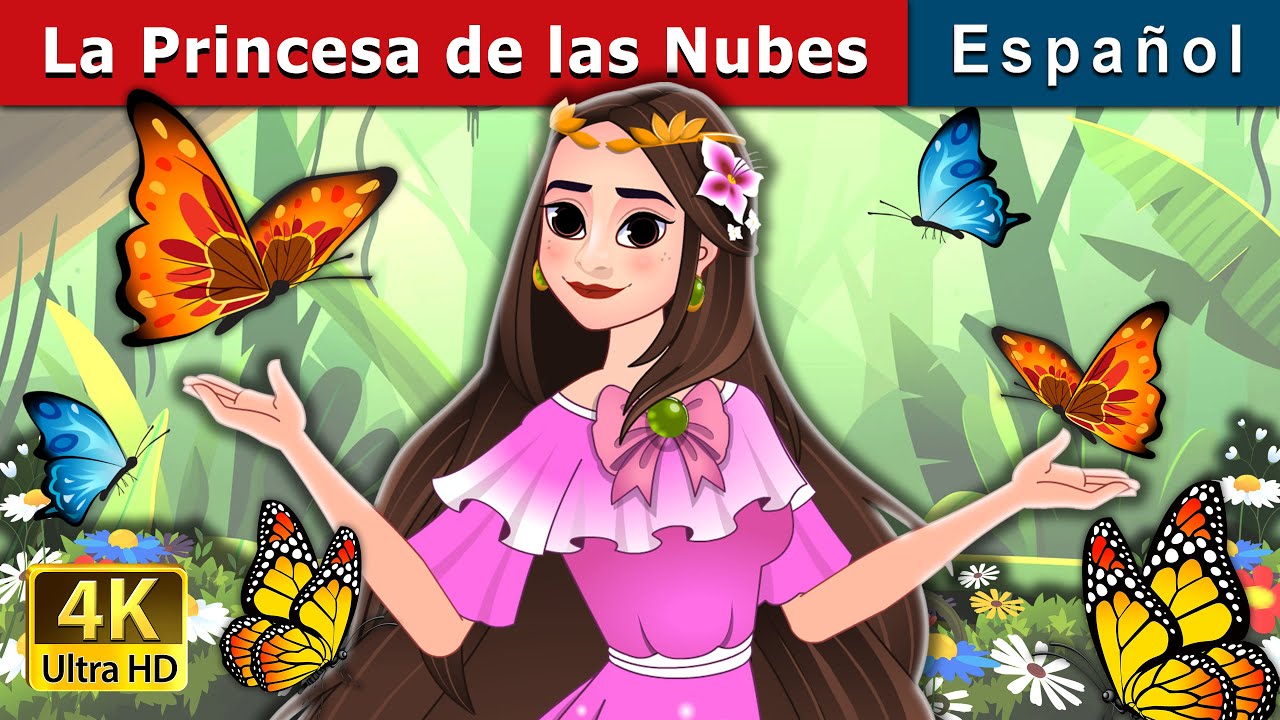 La Princesa de las Nubes | Princess of the Clouds - Princess Eileen in Spanish | Spanish Fairy Tales