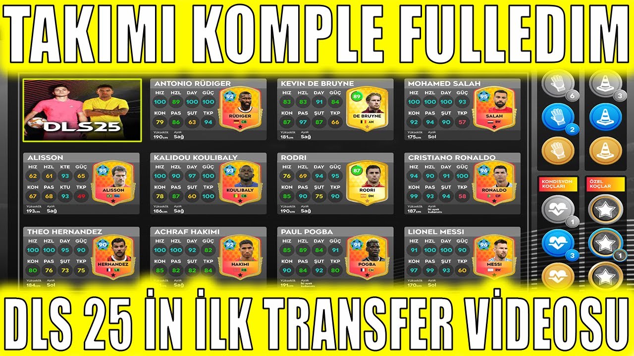 DLS 25 DE İLK TRANSFER VİDEOSU ! TAKIMI FULLEDİM - DREAM LEAGUE SOCCER 2025