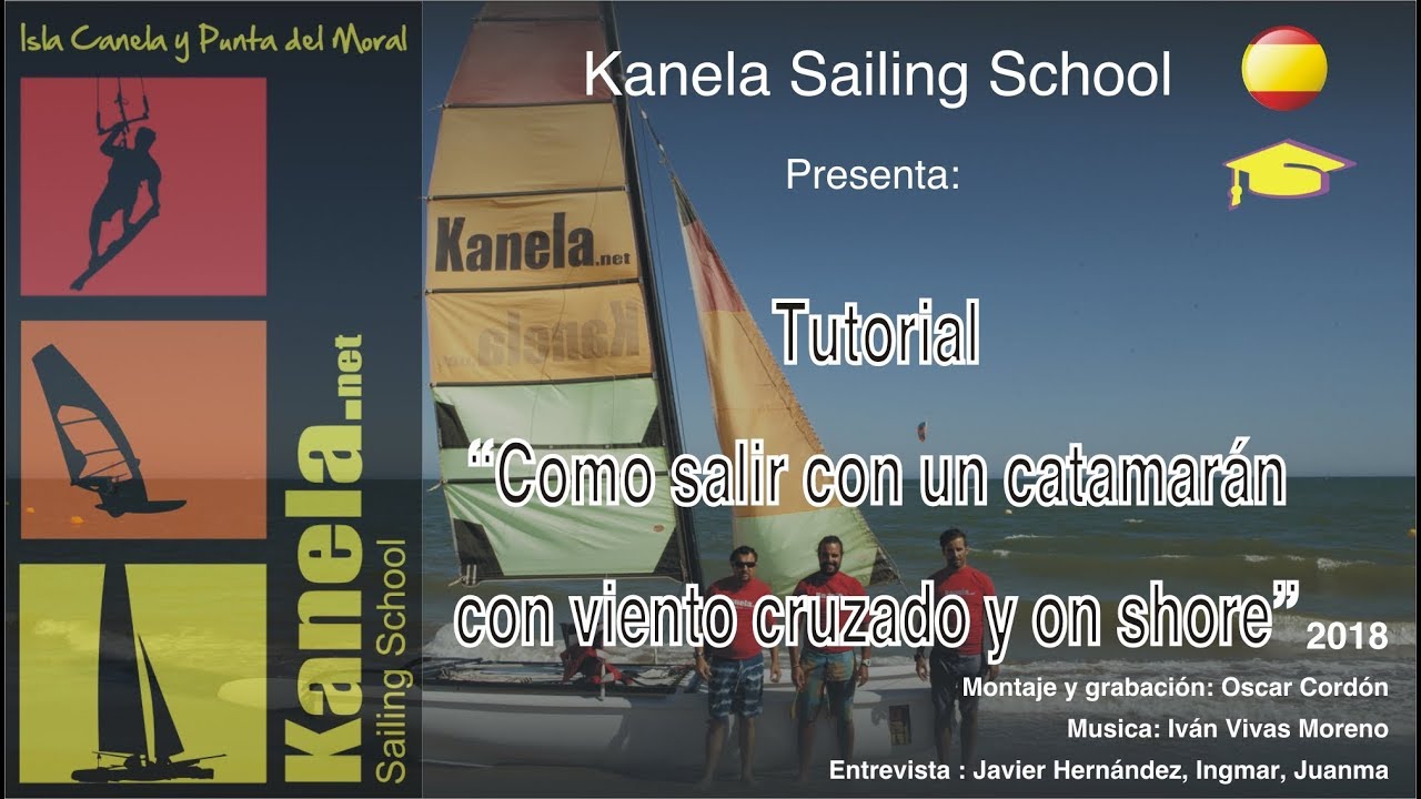 Tutorial de como salir en Catamarán en Kanela Sailing School, Isla Canela