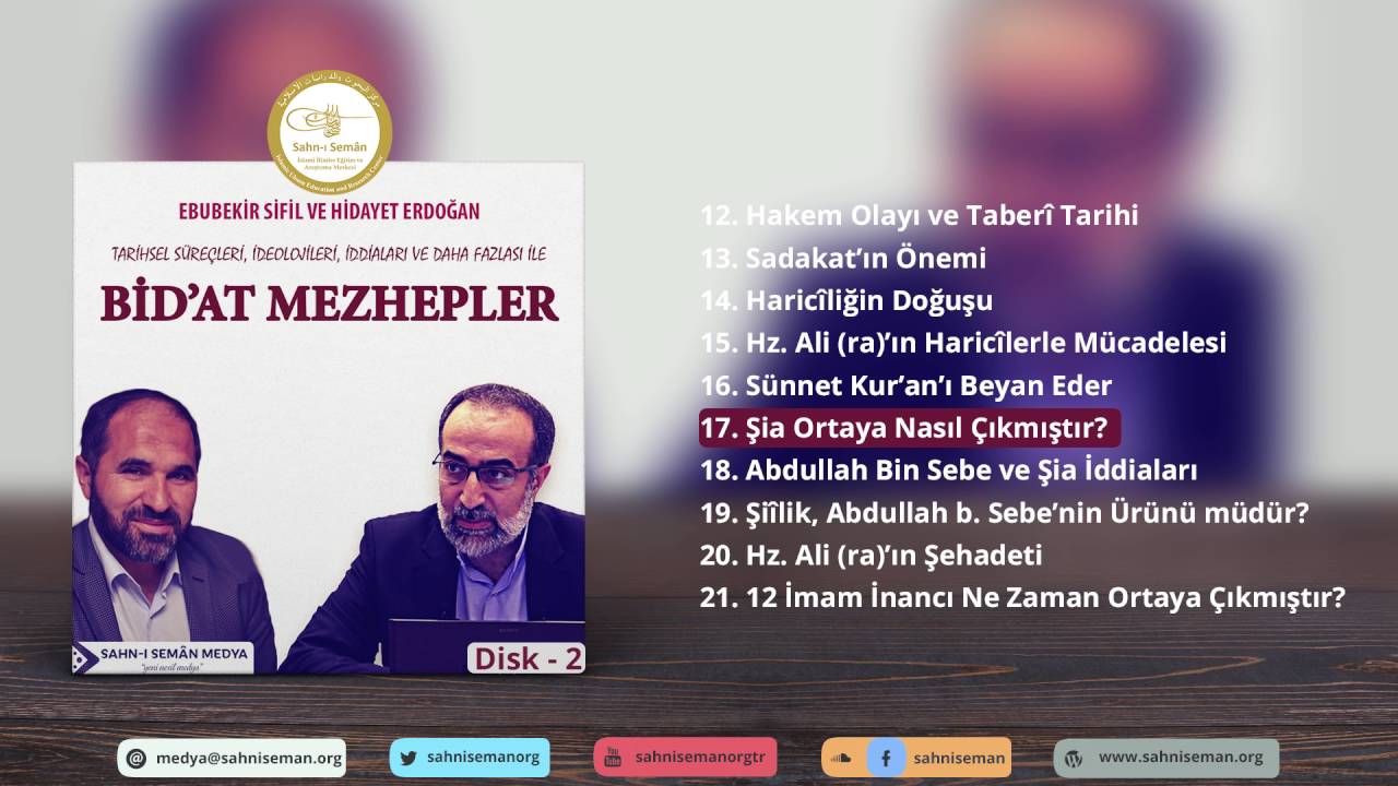 #17: Şia Ortaya Nasıl Çıkmıştır? - Ebubekir Sifil