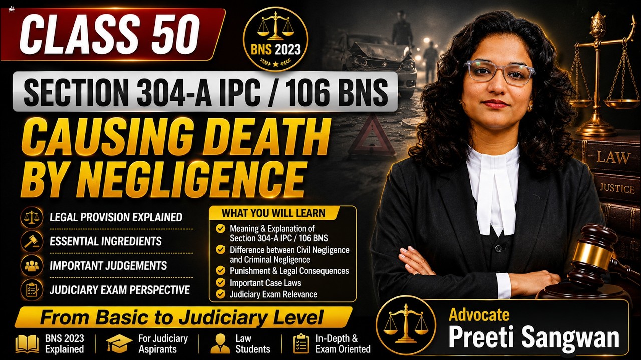 Causing Death by Negligence | Section 304-A IPC / Section 106 BNS 2023 Explained | Class 50