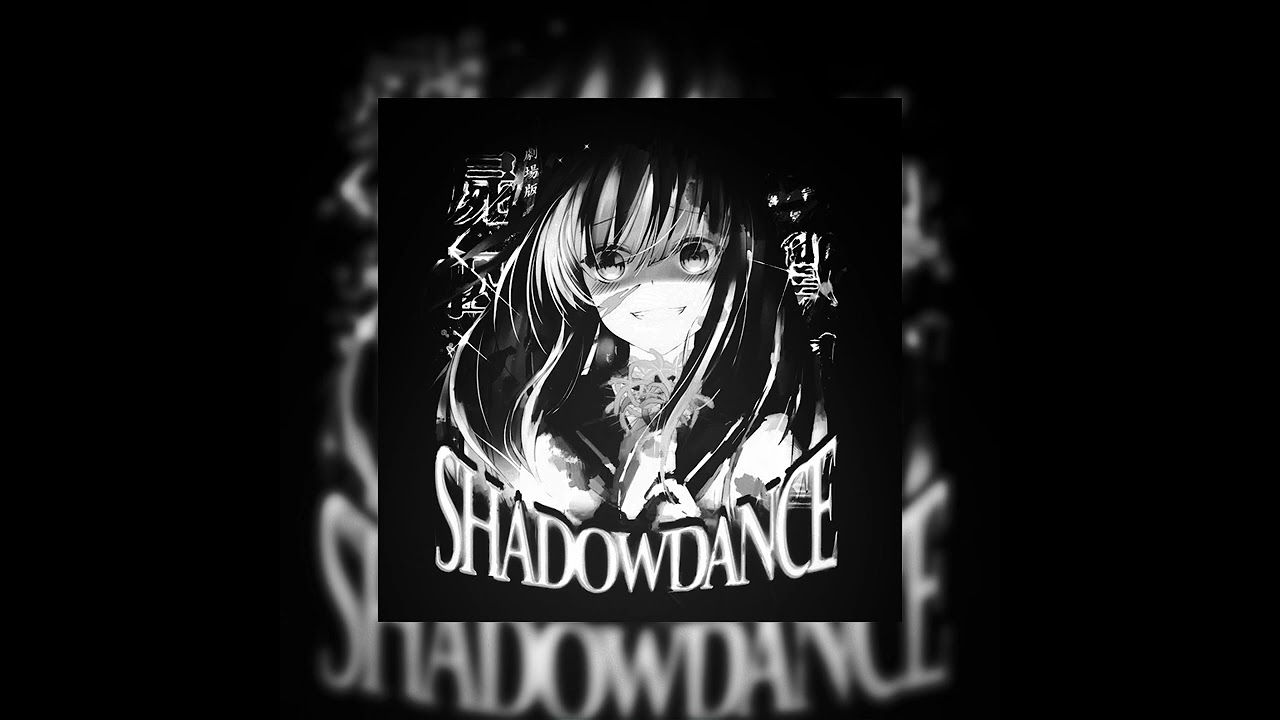 SHADXWBXRN - SHADOW DANCE // slowed & reverb