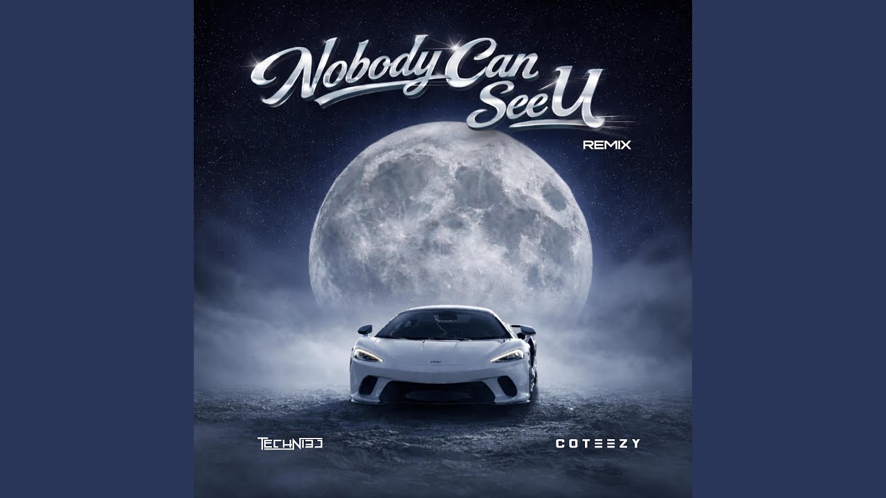 Nobody Can See U (feat. Coteezy) (Remix)
