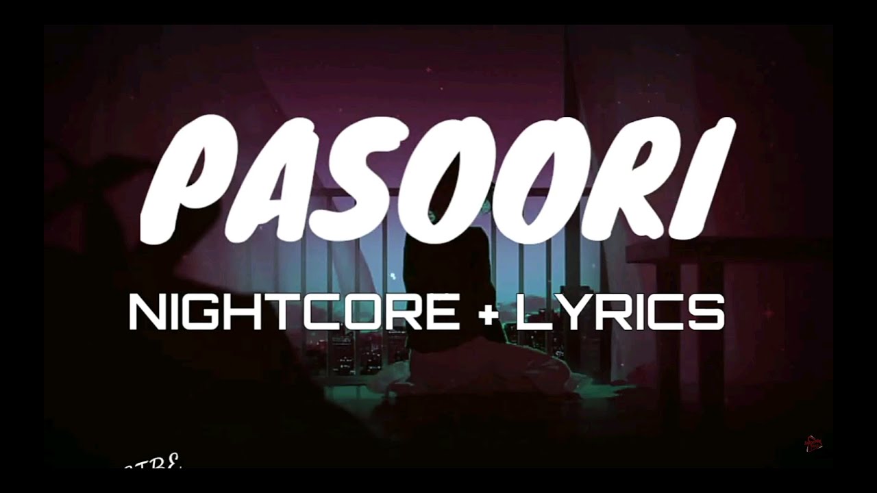 Pasoori (NIGHTCORE) - Ali Sethi, Shae Gill (Coke Studio) (Lyrics)