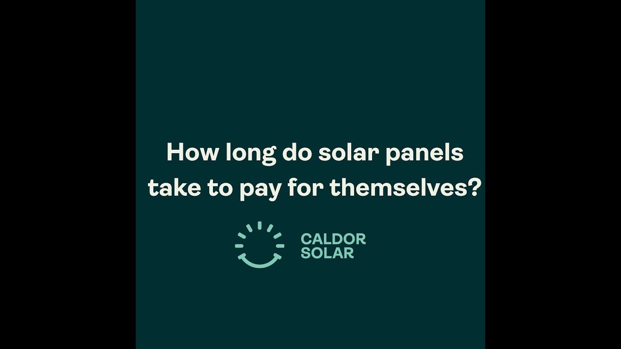 What's the payback period on solar panels? - ((Caldor Solar))
