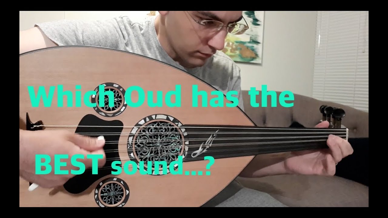 How do these 3 Ouds sound to you?