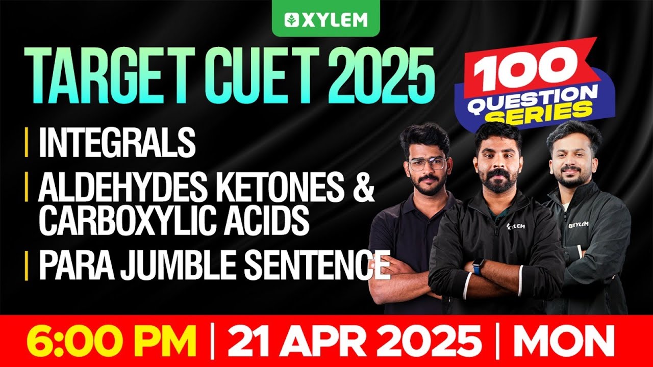 TARGET CUET 2025: 100 QUESTION SERIES | MATHS, CHEMISTRY & ENGLISH | Xylem CUET