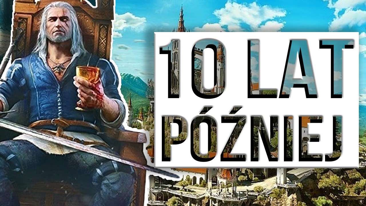 Wiedźmin 3: Krew i wino - 10 LAT P&Oacute;ŹNIEJ