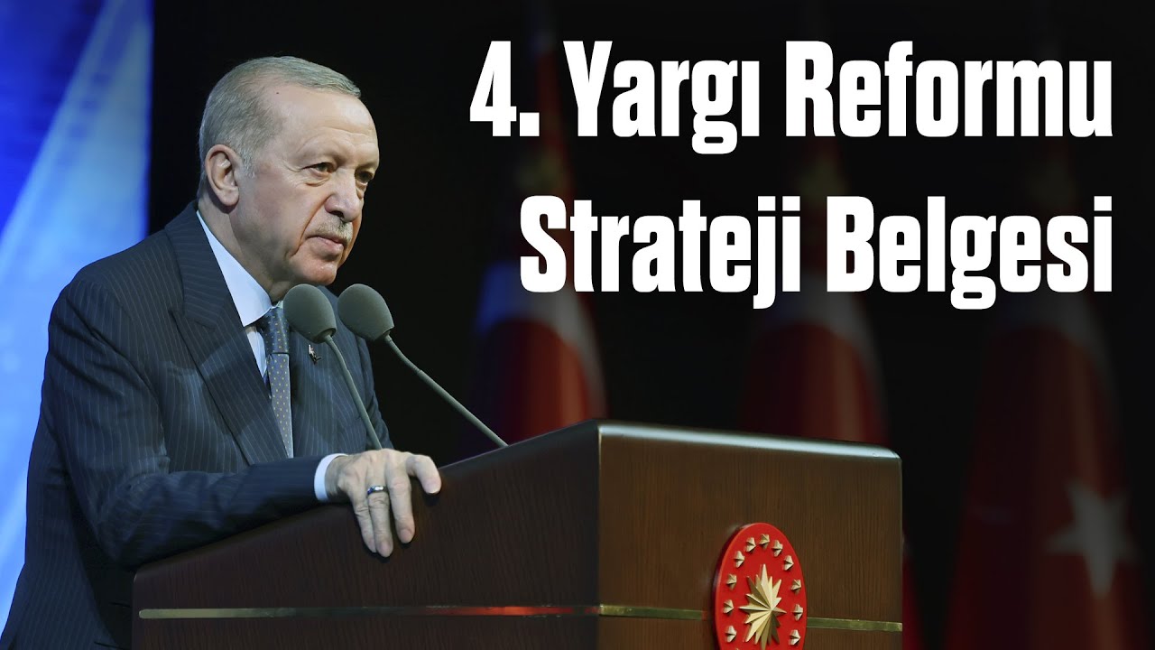 4&rsquo;&uuml;nc&uuml; Yargı Reformu Strateji Belgesi
