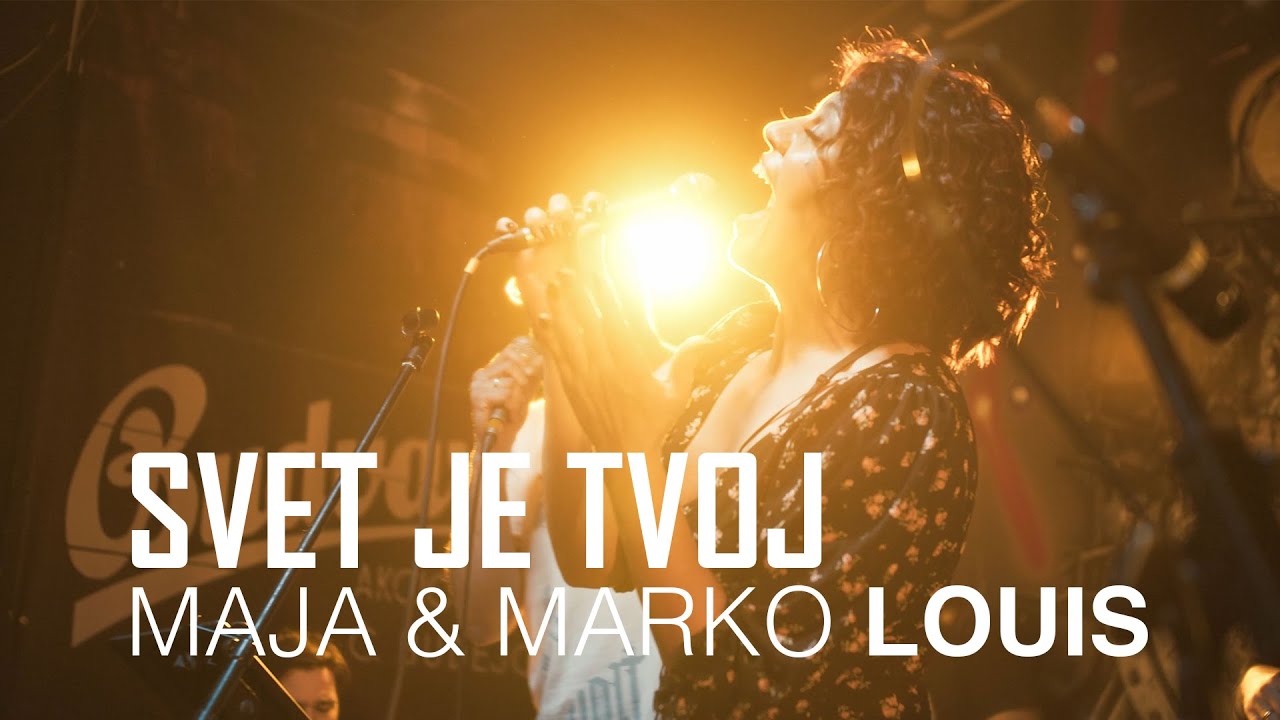 Maja Louis & Marko Louis - Svet Je Tvoj - Live