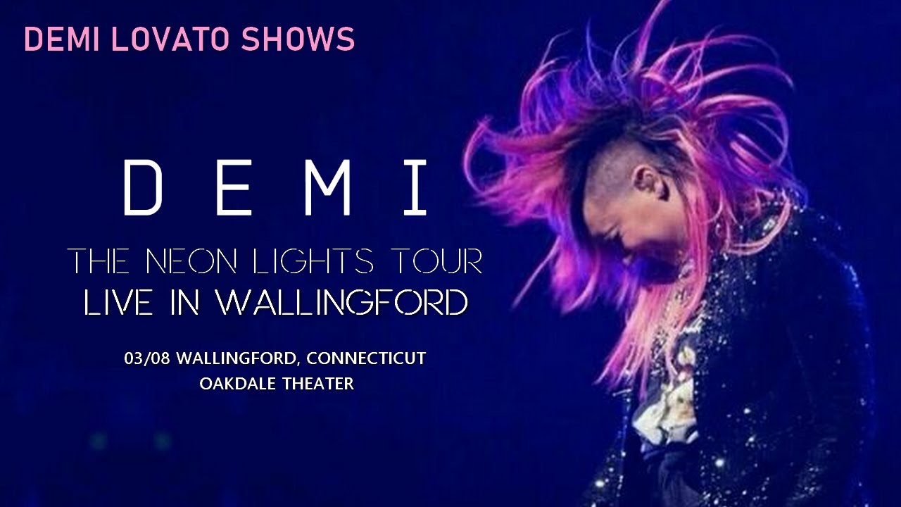Demi Lovato: The Neon Lights Tour (Wallingford, Connecticut - 08/03/2014)