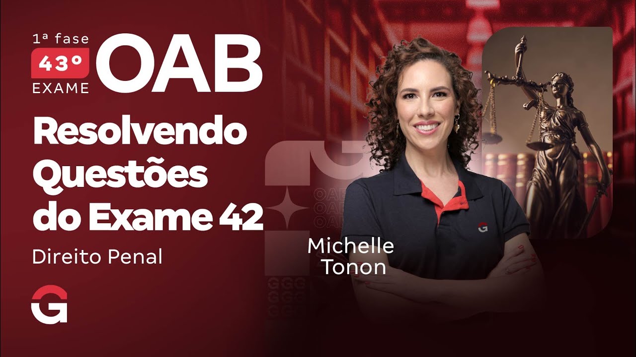 1ª fase do 43º Exame OAB: Resolvendo Questões de Direito Penal do Exame 42