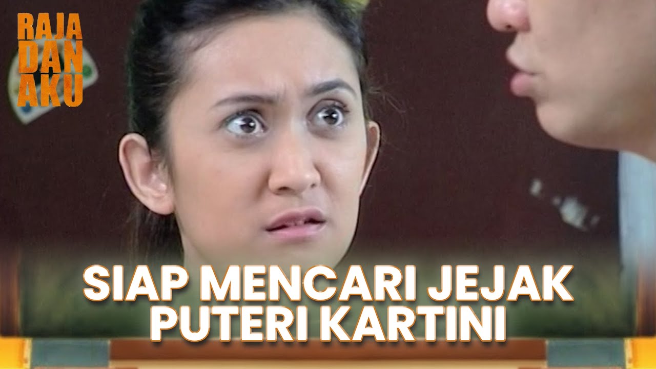 BERKAT SELIMUT, BAGINDA RAJA SIAP MENCARI JEJAK PUTERI KARTINI | RAJA DAN AKU | EPS 28 (3/5)