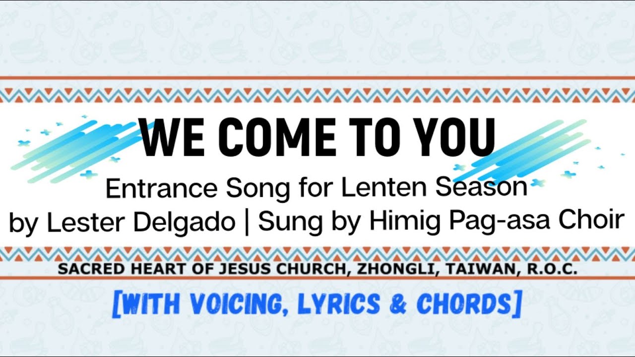 We Come To You [Entrance Song for Lent] with voicing, lyrics & chords | Sung by Himig Pag-asa