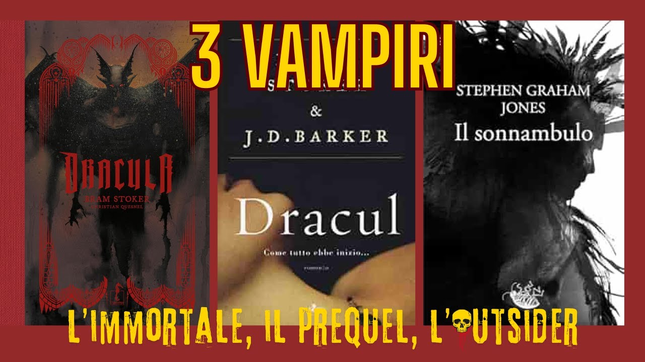 TRE VAMPIRI: Dracula, Dracul e Il Sonnambulo