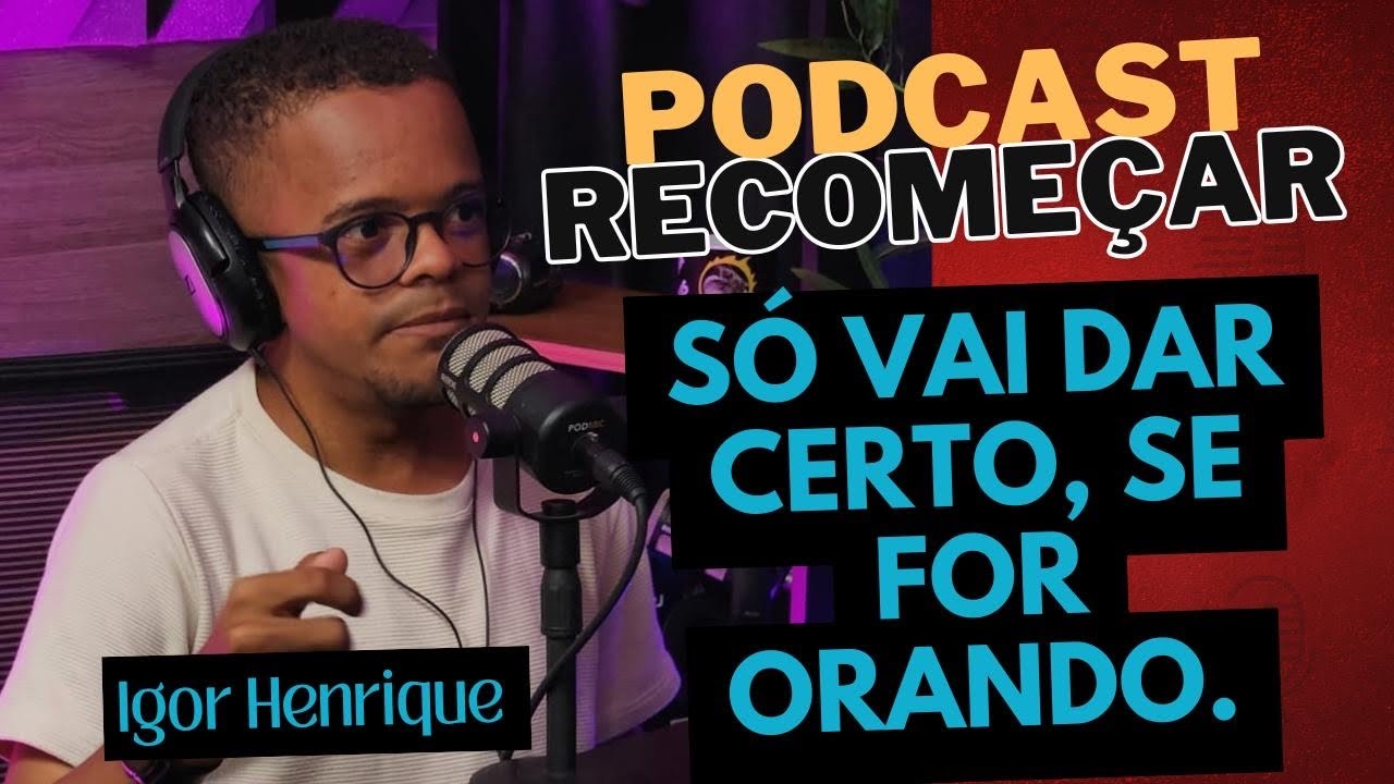 Que testemunho  foi esse  do ! Igor Henrique 
