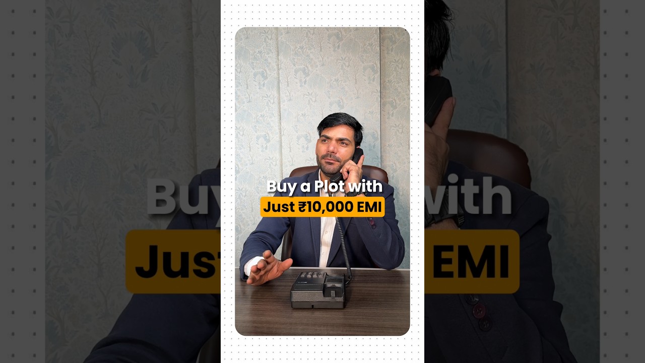 Can You Really Buy a Plot in ₹10,000 EMI || Property Buying Tips || #homeloan #emi