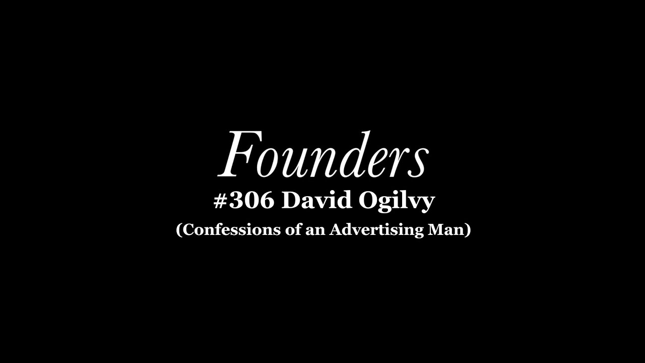 David Ogilvy (Confessions of an Advertising Man)