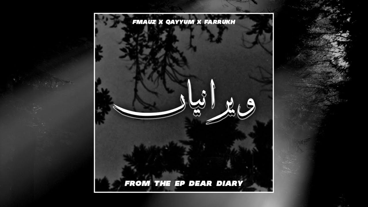 Fmauz - Veraniyaan ft. Qayyum & Farrukh FM (Audio) | Dear Diary