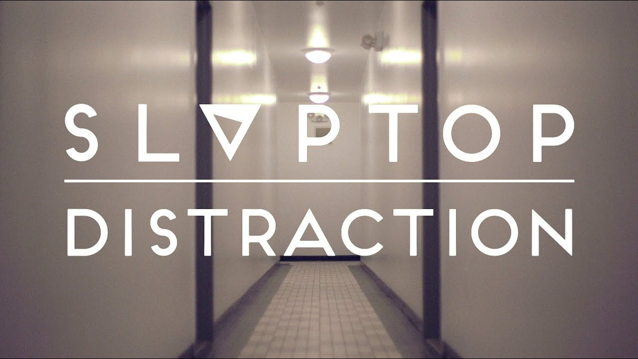 Slaptop - Distraction (Official Music Video)