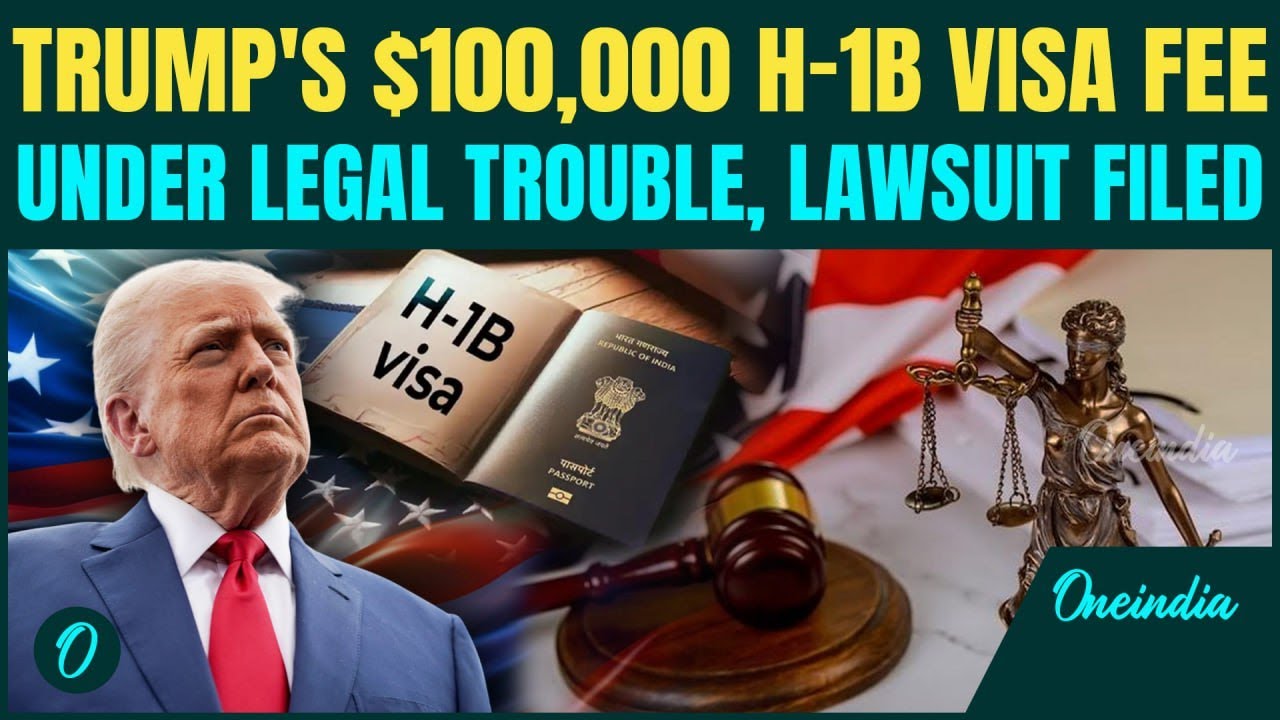 Trump&rsquo;s $100,000 H-1B VISA FEE Faces Court Challenge | Lawsuit Claims &lsquo;No Authority To Impose Fees&rsquo;