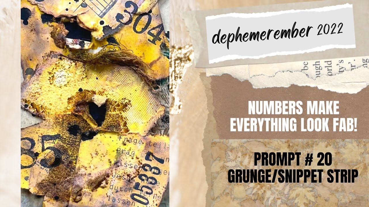 Numbers Make Everything Look FAB!😃/ DEC 20/PROMPTS: GRUNGE/SNIPPET STRIP/#dephemerember