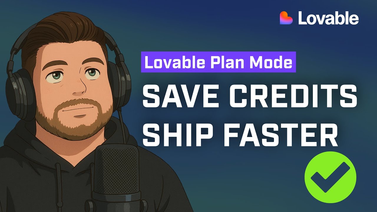 Lovable Plan Mode: Save Credits, Time, and Ship to Production with Confidence