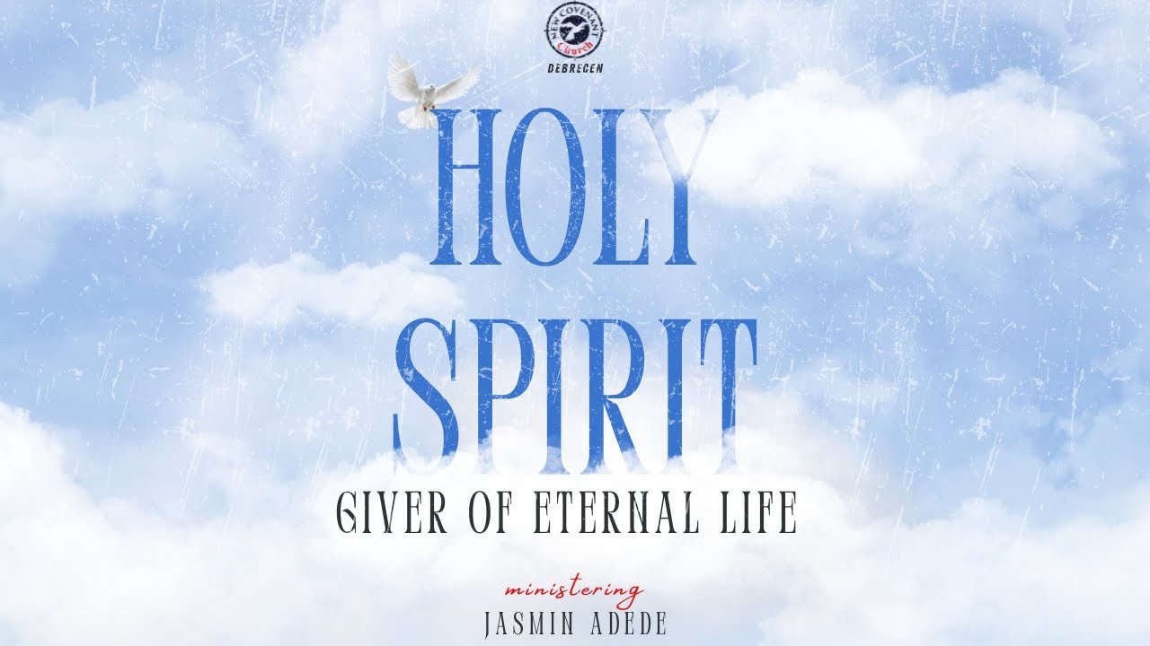 HOLY SPIRIT: GIVER OF ETERNAL LIFE | NCC DEBRECEN | 12TH OCTOBER, 2025