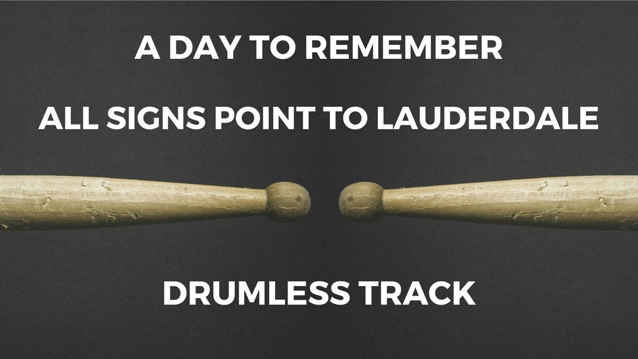 A Day to Remember - All Signs Point to Lauderdale (drumless)