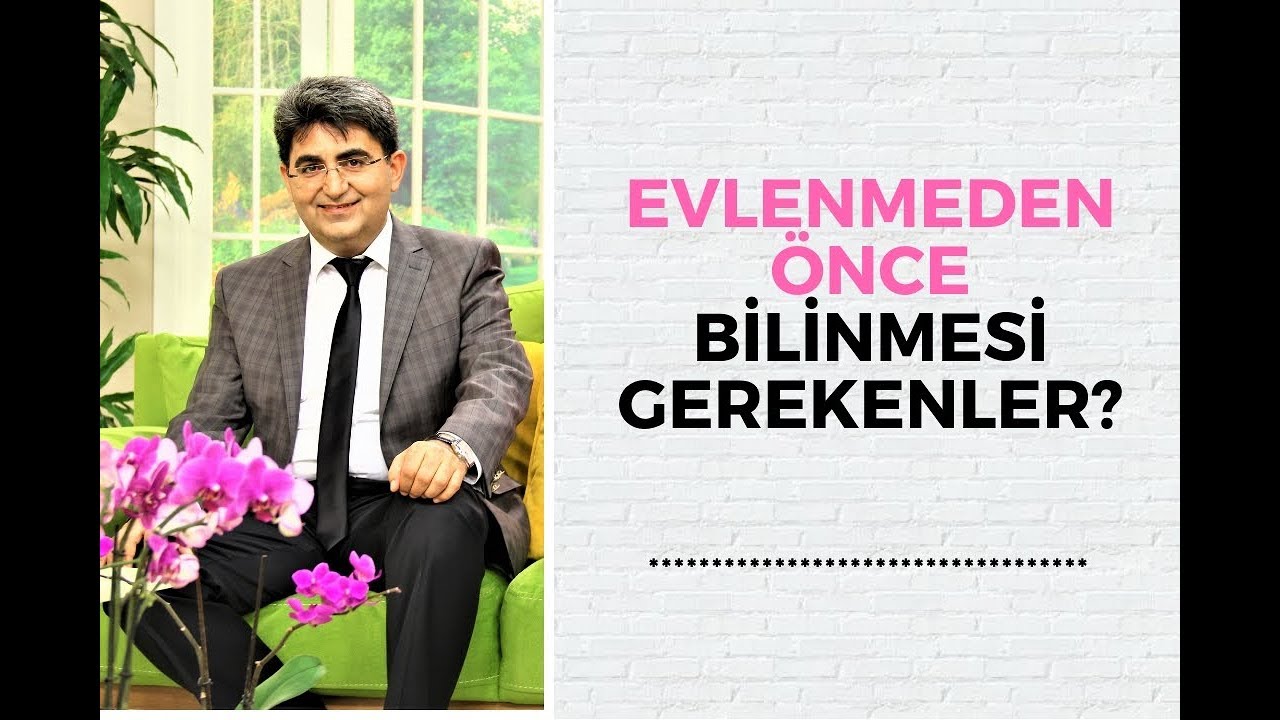 EVLENMEDEN ÖNCE BİLİNMESİ GEREKENLER?