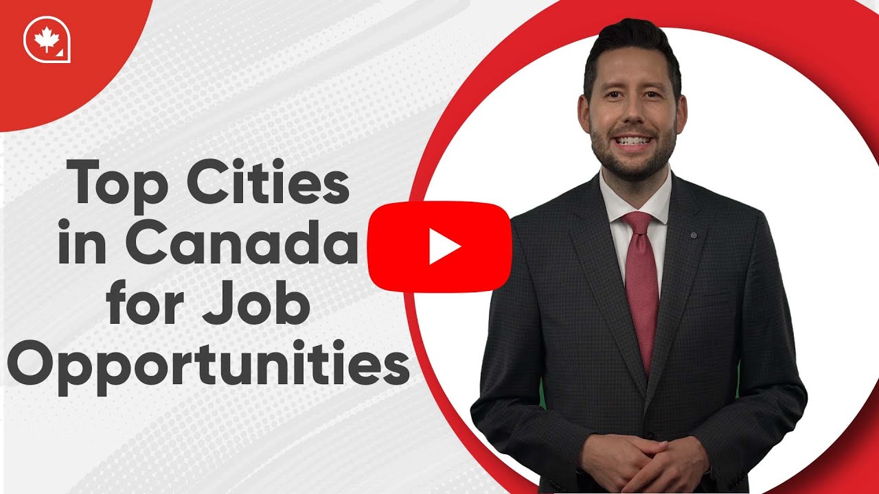 Top Cities In Canada For Job Opportunities
