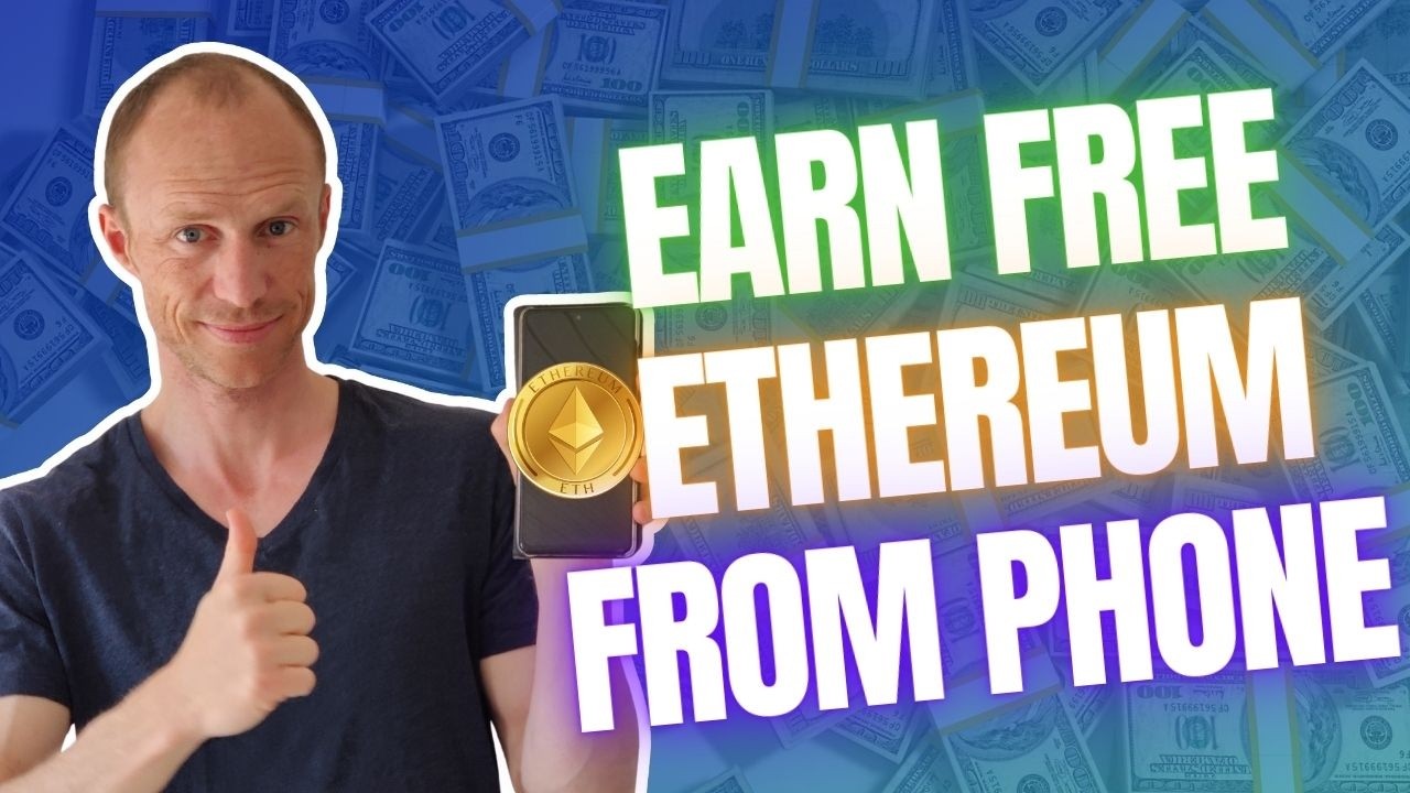 Earn FREE Ethereum from Your Phone &ndash; 6 Easy Ways (REALISTIC Ways)