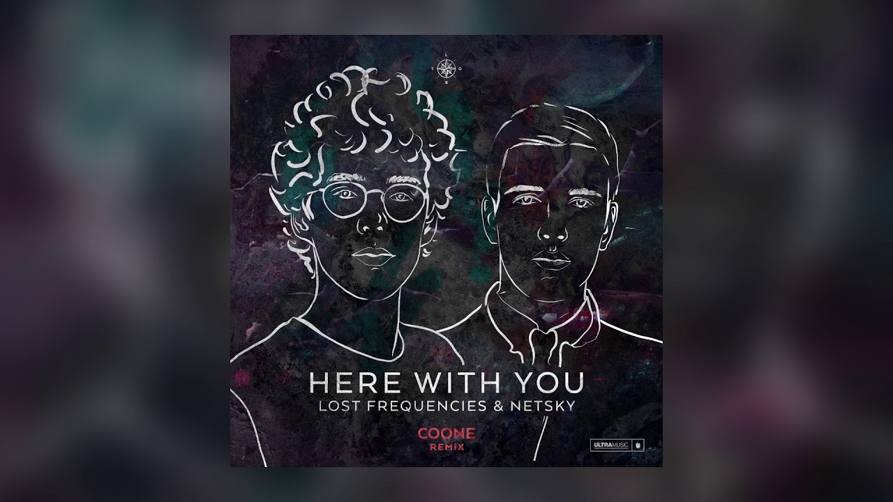 Lost Frequencies & Netsky - Here With You (Coone Remix) [Cover Art] [Ultra Music]