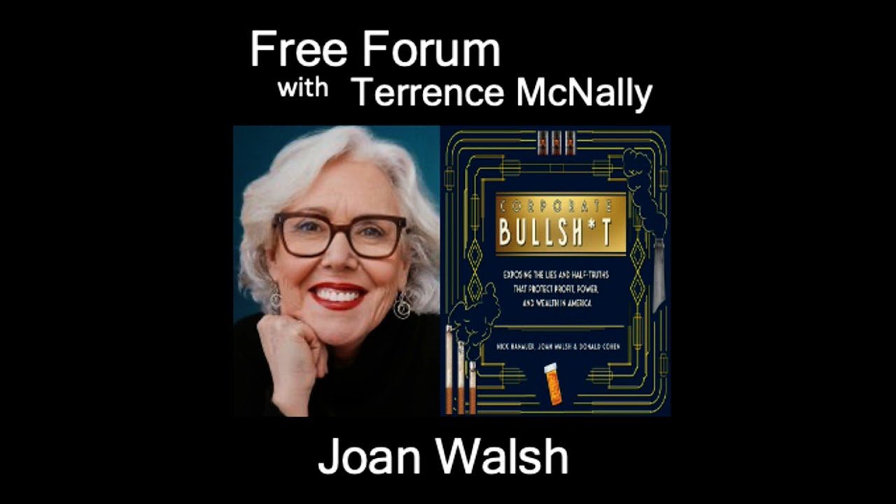 Episode 628: CORPORATE BULLSH*T- JOAN WALSH-Six lies they use to hold onto power and hold back pr...