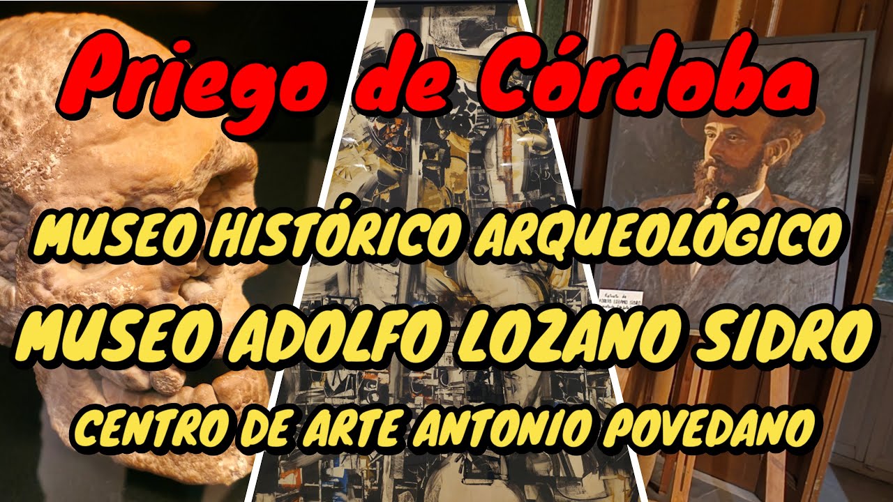 PRIEGO DE CÓRDOBA🏛️ Museo Histórico, 🖼️Museo Adolfo Lozano Sidro y 🎨Centro de Arte Antonio Povedano