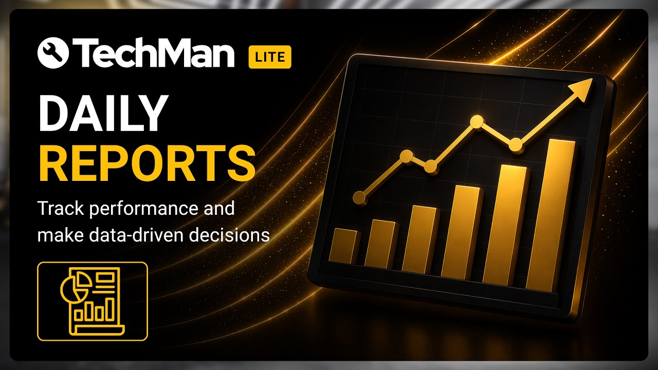 TechMan Lite Training – Chapter 12: Daily Reports