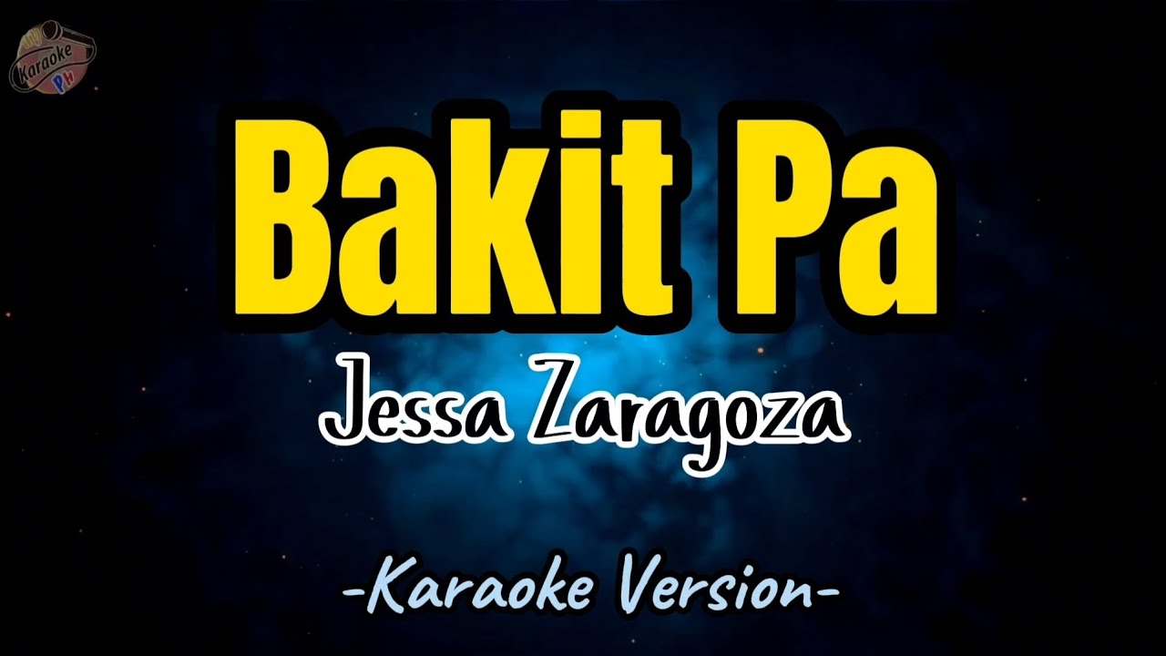 Bakit Pa by Jessa Zaragoza | Karaoke Version | Instrumental | HD