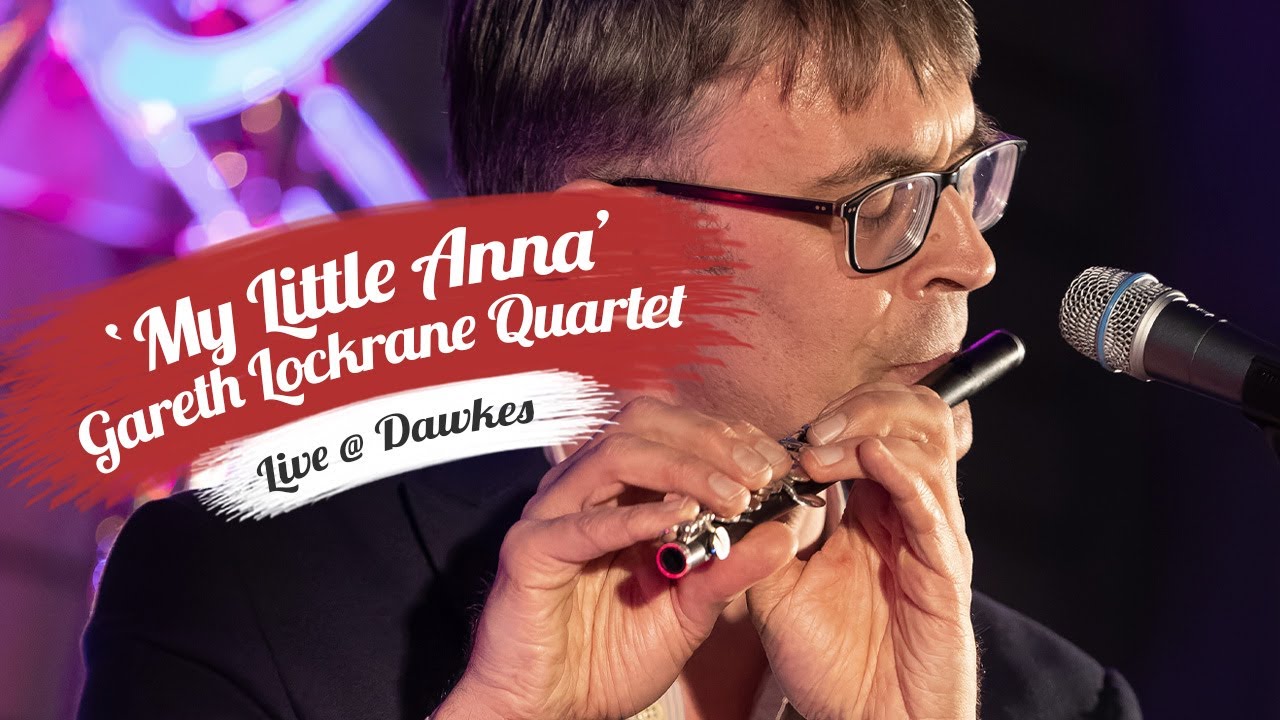 Gareth Lockrane Quartet | My Little Anna | Piccolo Flute