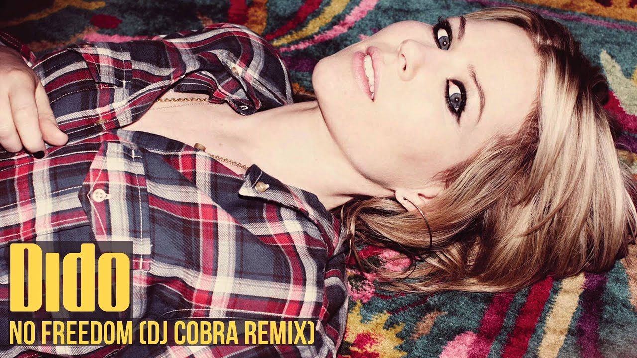 Dido - No Freedom (DJ Cobra Remix)